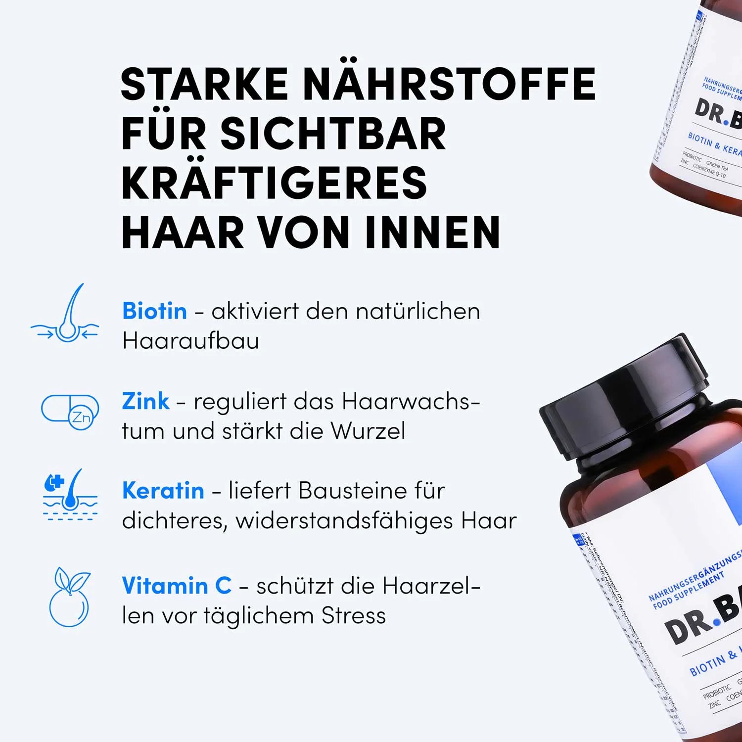 Grafik mit Text: Biotin & Keratin Tabletten von Dr. Balwi Shop - Biotin für das Haarwachstum, Zink für die Wurzeln, Keratin für die Stärke und Vitamin C für den Zellschutz. Ergänzungsflaschen rechts teilweise sichtbar.